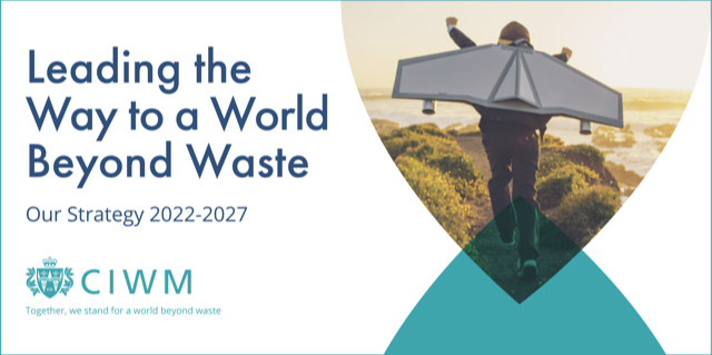 CIWM Strategy - leading the way to a world beyond waste