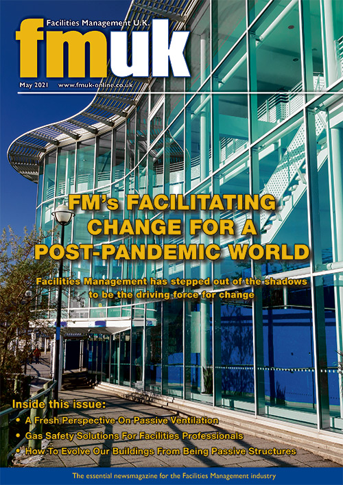 Facilities Management UK (FMUK) May 2021 issue